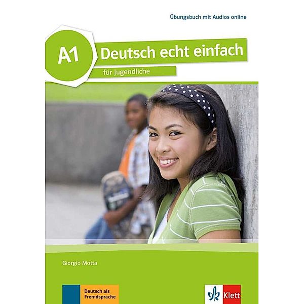Deutsch echt einfach A1 - Übungsbuch mit Audios online, E. Danuta Machowiak