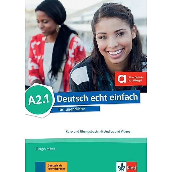 Deutsch echt einfach A2.1 - Kurs- und Übungsbuch mit Audios und Videos online, E. Danuta Machowiak
