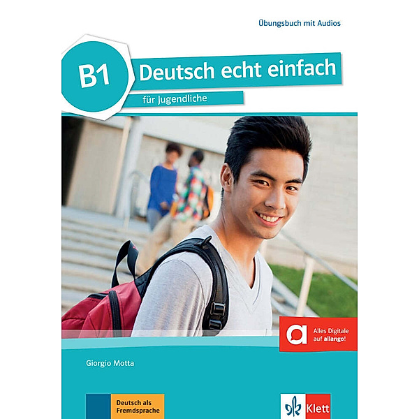 Deutsch echt einfach B1 - Übungsbuch mit Audios online, E. Danuta Machowiak