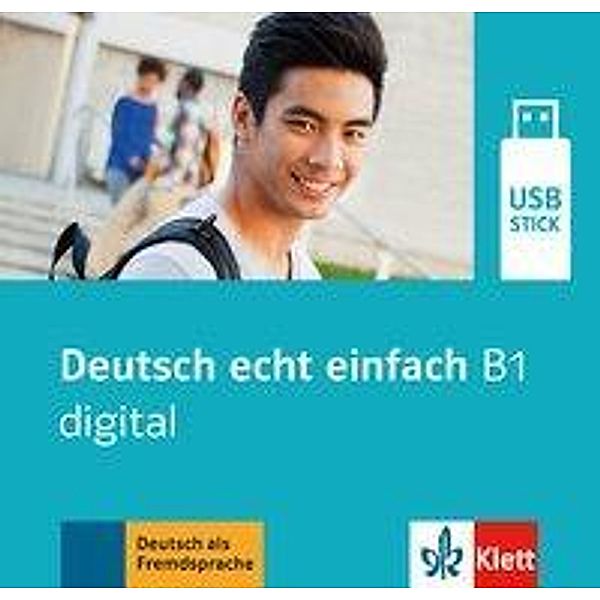 Deutsch echt einfach: Deutsch echt einfach B1 - digital (Ganz- und Teilbände), USB-Stick