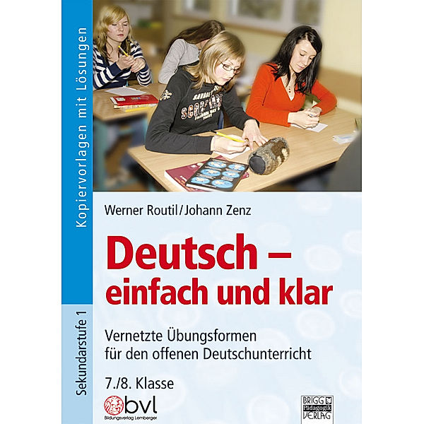 Deutsch - einfach und klar 7./8. Klasse, Werner Routil, Johann Zenz