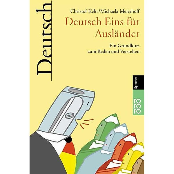 Deutsch Eins für Ausländer, Christof Kehr, Michaela Meyerhoff