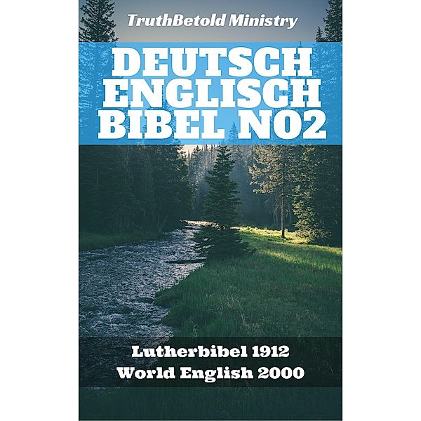 Deutsch Englisch Bibel No2 / Parallel Bible Halseth Bd.104, Truthbetold Ministry, Joern Andre Halseth, Martin Luther, Rainbow Missions