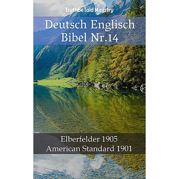 Deutsch Englisch Bibel Nr.14 / Parallel Bible Halseth Bd.513, Truthbetold Ministry