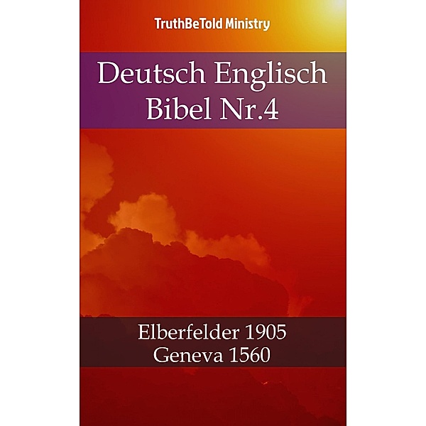 Deutsch Englisch Bibel Nr.4 / Parallel Bible Halseth Bd.714, Truthbetold Ministry