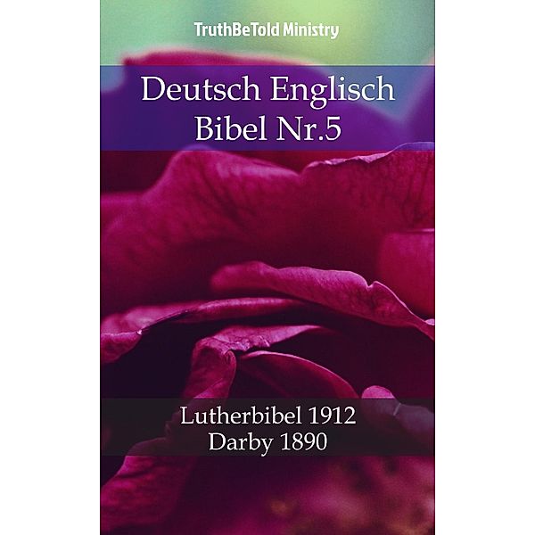 Deutsch Englisch Bibel Nr.5 / Parallel Bible Halseth Bd.751, Truthbetold Ministry