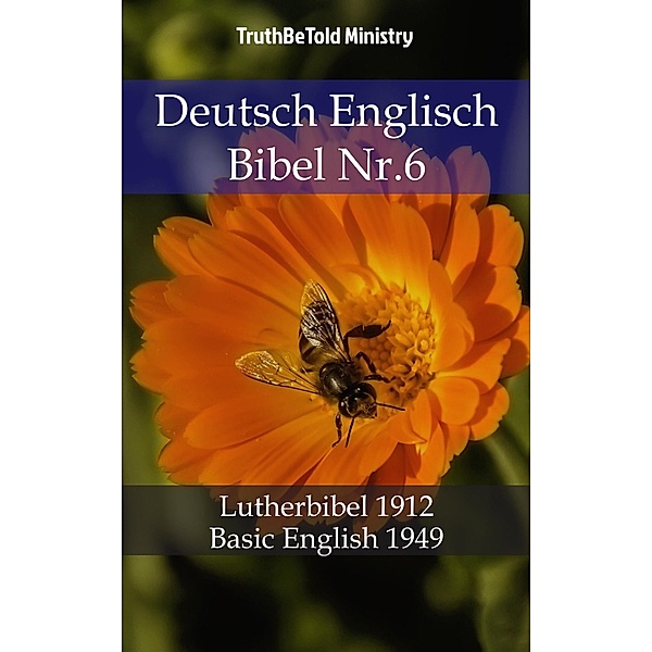 Deutsch Englisch Bibel Nr.6 / Parallel Bible Halseth Bd.749, Truthbetold Ministry