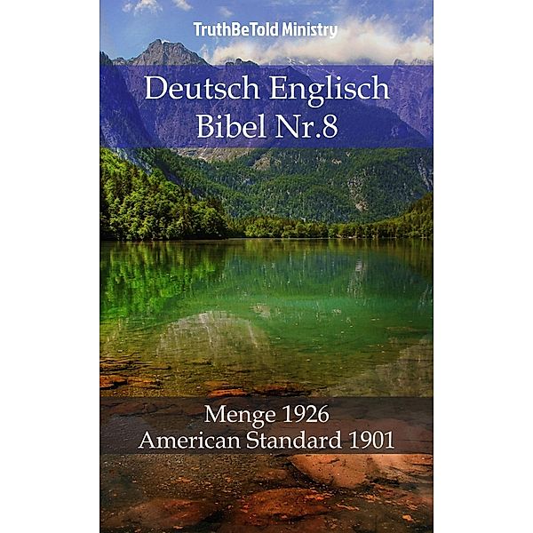 Deutsch Englisch Bibel Nr.8 / Parallel Bible Halseth Bd.773, Truthbetold Ministry