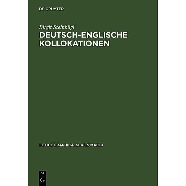 Deutsch-englische Kollokationen / Lexicographica. Series Maior Bd.126, Birgit Steinbügl