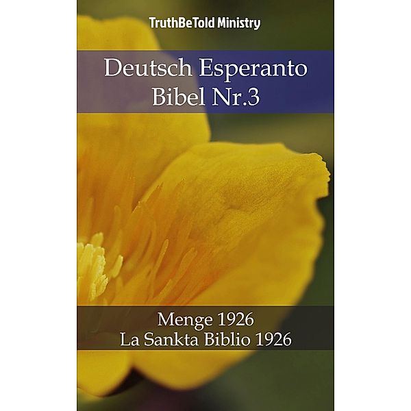 Deutsch Esperanto Bibel Nr.3 / Parallel Bible Halseth Bd.781, Truthbetold Ministry
