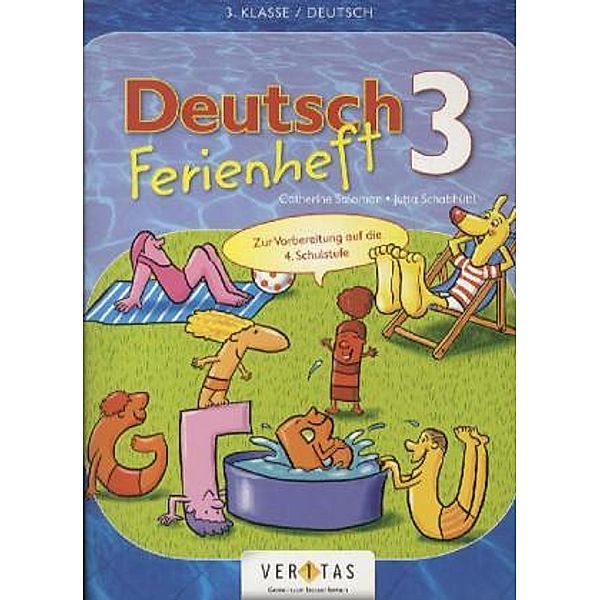 Deutsch Ferienhefte: Deutsch Ferienheft, 3. Klasse, Catherine Salomon, Jutta Schabhüttl