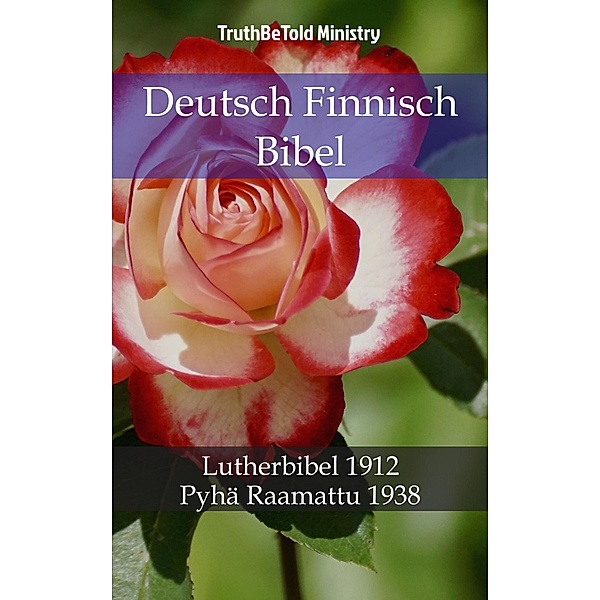 Deutsch Finnisch Bibel / Parallel Bible Halseth Bd.762, Truthbetold Ministry