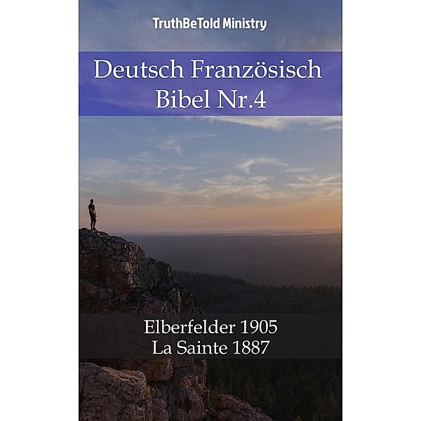 Deutsch Französisch Bibel Nr.4 / Parallel Bible Halseth Bd.728, Truthbetold Ministry