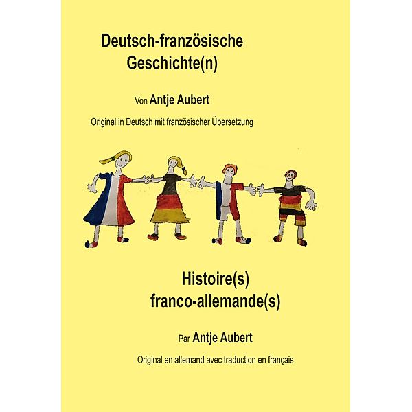 Deutsch-französische Geschichte(n), Antje Aubert