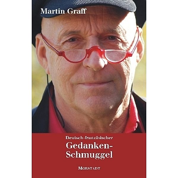 Deutsch-französischer Gedankenschmuggel, Martin Graff