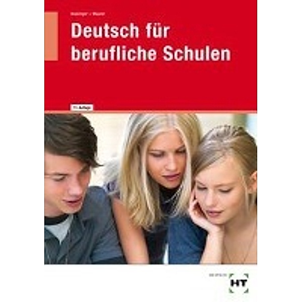 Deutsch für berufliche Schulen, Gerhard Dr. Maurer, Martin Bissinger