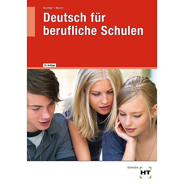 Deutsch für berufliche Schulen, Martin Bissinger, Gerhard Dr. Maurer