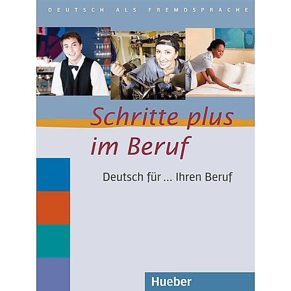 Deutsch für ... Ihren Beruf, Gloria Bosch, Kristine Dahmen, Ulrike Haas