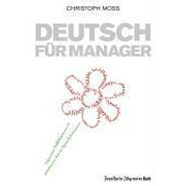 Deutsch für Manager, Christoph Moss