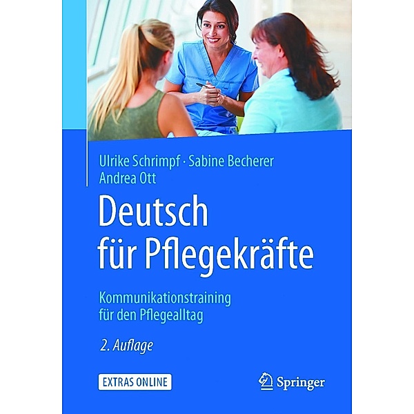 Deutsch für Pflegekräfte, Ulrike Schrimpf, Sabine Becherer, Andrea Ott