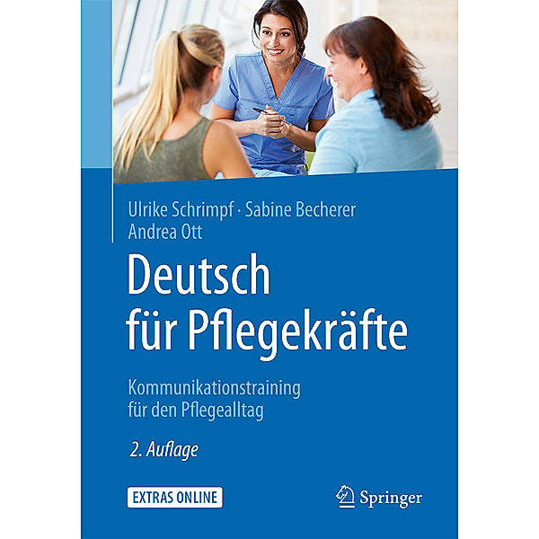 Deutsch für Pflegekräfte, Ulrike Schrimpf, Sabine Becherer, Andrea Ott