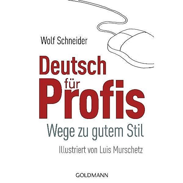 Deutsch für Profis, Wolf Schneider