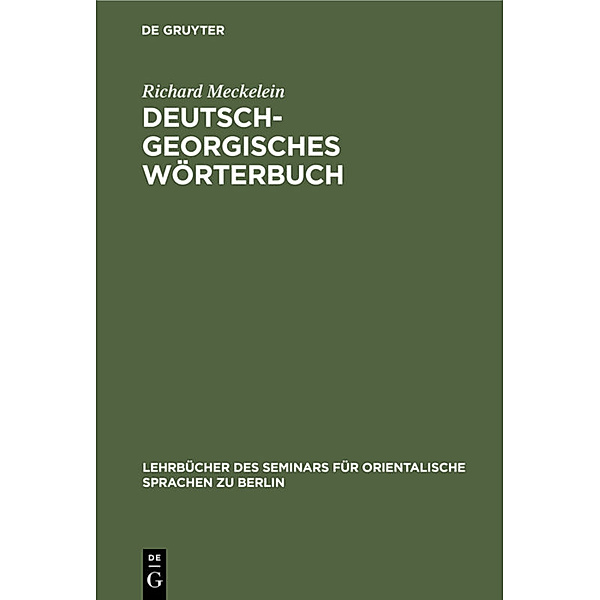 Deutsch-Georgisches Wörterbuch, Richard Meckelein