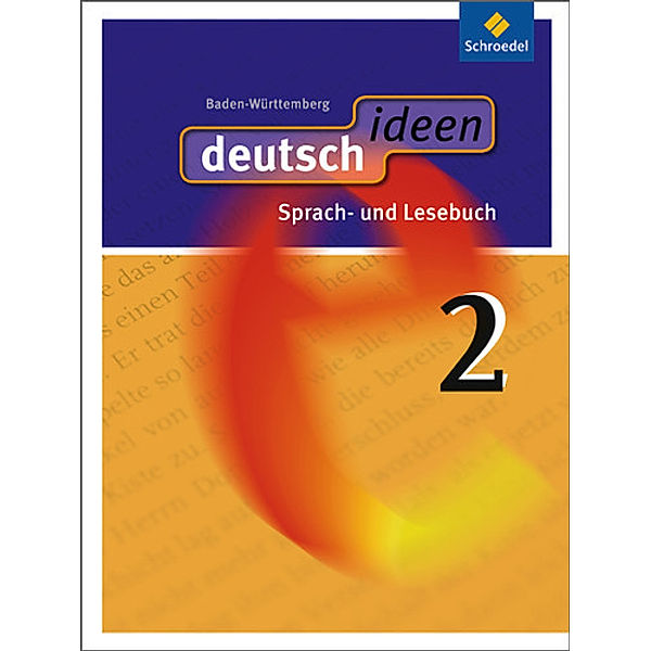 deutsch.ideen SI, Ausgabe Baden-Württemberg (2010): Bd.2 deutsch ideen SI - Ausgabe 2010 Baden-Württemberg