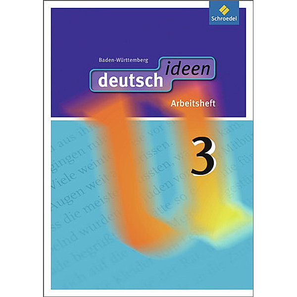 deutsch.ideen SI, Ausgabe Baden-Württemberg (2010): Bd.3 deutsch ideen SI - Ausgabe 2010 Baden-Württemberg
