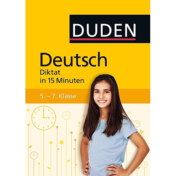 Deutsch in 15 Minuten - Diktat 5.-7. Klasse / Duden, Dudenredaktion