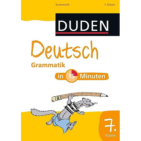 Deutsch in 15 Minuten - Grammatik 7. Klasse / Duden, Dudenredaktion