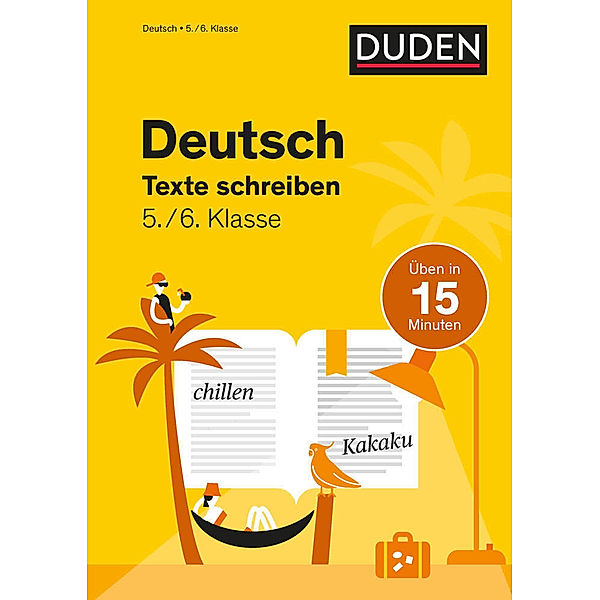 Deutsch in 15 Minuten - Texte schreiben 5./6. Klasse, Marion Clausen
