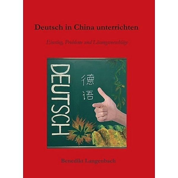 Deutsch in China unterrichten, Benedikt Langenbach