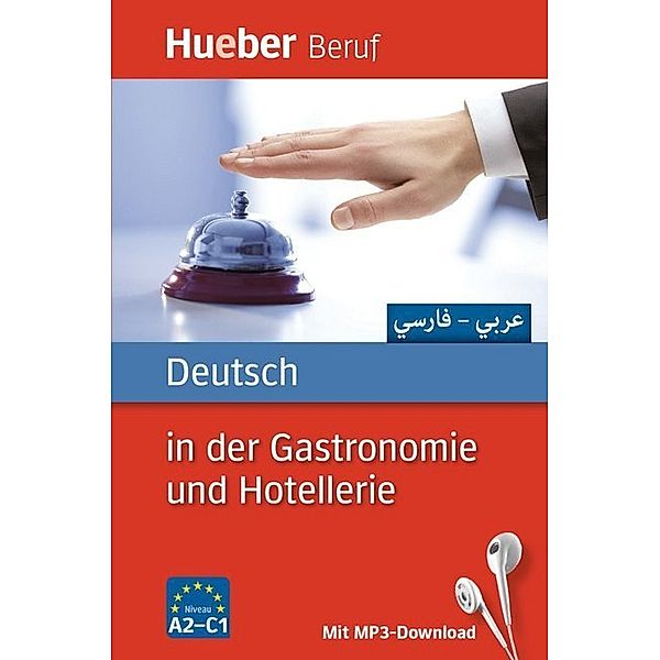 Deutsch in der Gastronomie und Hotellerie - Arabisch, Farsi, Urte Albrecht, Gerhard Kostka von Liebinsfeld