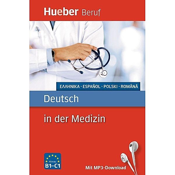 Deutsch in der Medizin - Griechisch, Spanisch, Polnisch, Rumänisch, Valeska Hagner, Alfred Schmidt