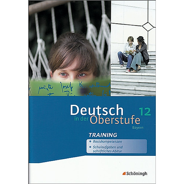 Deutsch in der Oberstufe, Ausgabe Bayern: Deutsch in der Oberstufe - Ein Arbeits- und Methodenbuch - Ausgabe Bayern