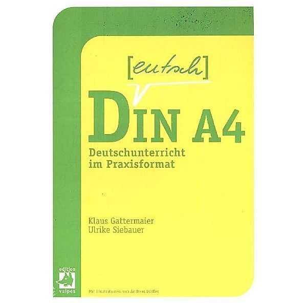 Deutsch in DIN A4, Klaus Gattermaier, Ulrike Siebauer