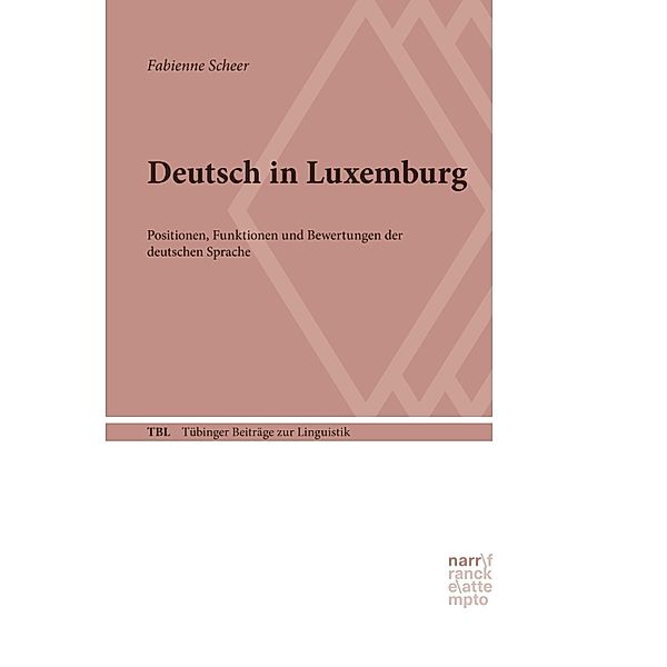 Deutsch in Luxemburg / Tübinger Beiträge zur Linguistik (TBL) Bd.560, Fabienne Scheer