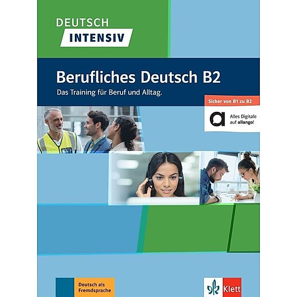 Deutsch intensiv Berufliches Deutsch B2, Andreea Farmache, Roderich Grauer, Friedrich Schregel, Udo Tellmann