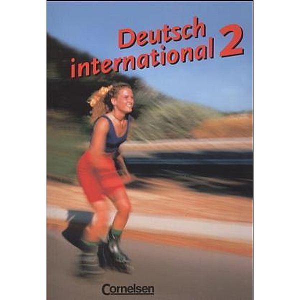 Deutsch International, neue Rechtschreibung: Bd.2 Schülerbuch, Sylvie Schenk, Karl Heinz Bieler, Jürgen Weigmann