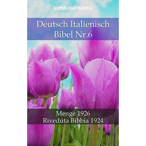 Deutsch Italienisch Bibel Nr.6 / Parallel Bible Halseth Bd.787, Truthbetold Ministry