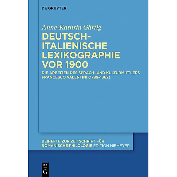 Deutsch-italienische Lexikographie vor 1900, Anne-Kathrin Gärtig