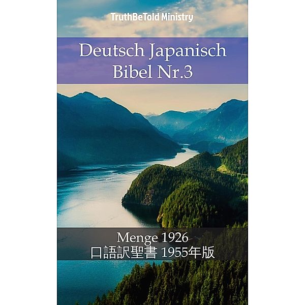 Deutsch Japanisch Bibel Nr.3 / Parallel Bible Halseth Bd.790, Truthbetold Ministry