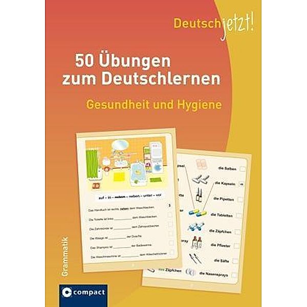 Deutsch jetzt! (Grammatik) - Gesundheit und Hygiene, Claudia Peter