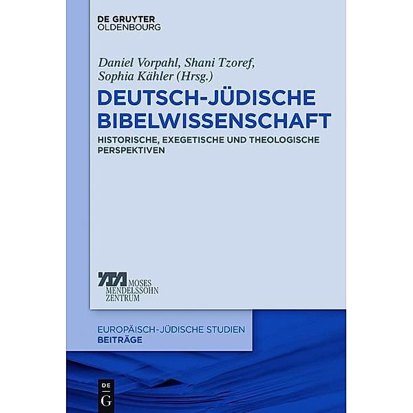 Deutsch-jüdische Bibelwissenschaft / Europäisch-jüdische Studien - Beiträge Bd.40