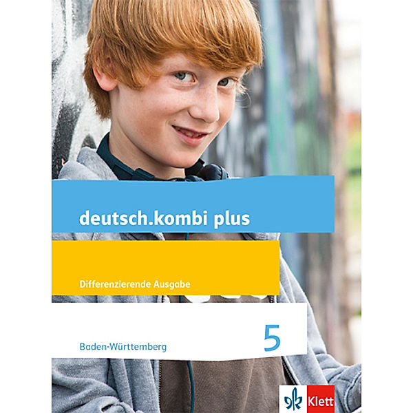 deutsch.kombi plus. Differenzierende Ausgabe ab 2015 / deutsch.kombi plus 5. Differenzierende Ausgabe Baden-Württemberg