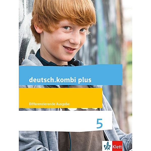 deutsch.kombi plus. Differenzierende Ausgabe ab 2015 / deutsch.kombi plus 5. Differenzierende Allgemeine Ausgabe