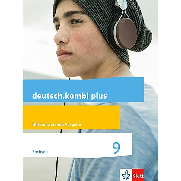 deutsch.kombi plus. Differenzierende Ausgabe für Sachsen Oberschule ab 2018 / deutsch.kombi plus 9. Differenzierende Ausgabe Sachsen