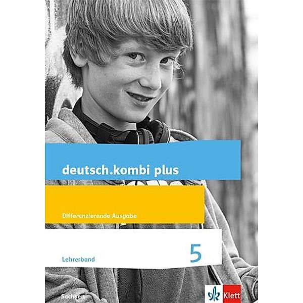deutsch.kombi plus Lehrerband Klasse 5. Differenzierende Ausgabe Sachsen Oberschule