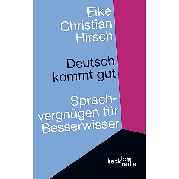Deutsch kommt gut, Eike Christian Hirsch